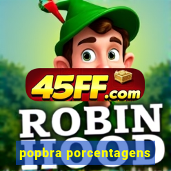 popbra porcentagens